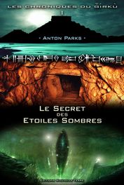 Le Secret des Etoiles Sombres